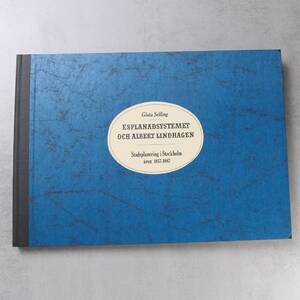 ESPLANADSYSTEMET OCH ALBERT LINDHAGEN - STADSPLANERING I STOCKHOLM ÅREN 1857-1887, Gösta Selling, 1970 1