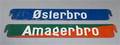 To strækningsskilte af malet metal  Østerbro linje 6, og Amagerbro linje 9.