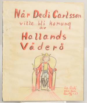 Cecilia Frisendahl, original till barnbok När Dedi Carlsson ville bli konung över Hallands Väderö ca 9 objekt
