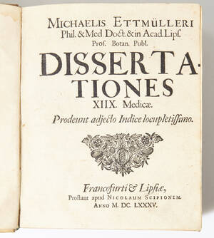 Ettmüller´s Dissertations 1685
