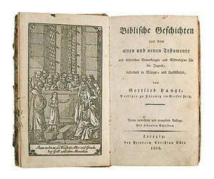 GOTTLIEB LANGE. Biblische Geschichten.... Leipzig, 1816, verlegt bei Friedrich Christian Dürr.